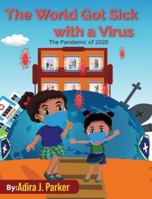 The World Got Sick With a Virus 1735384011 Book Cover