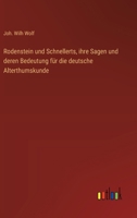 Rodenstein und Schnellerts, ihre Sagen und deren Bedeutung für die deutsche Alterthumskunde 3368672339 Book Cover