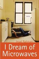 I Dream of Microwaves 0374174016 Book Cover