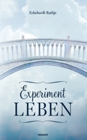 Experiment Leben (German Edition) 3711614124 Book Cover