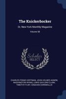 The Knickerbocker: Or, New-York Monthly Magazine; Volume 58 1022845160 Book Cover