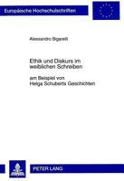 Ethik Und Diskurs Im Weiblichen Schreiben Am Beispiel Von Helga Schuberts Geschichten: Eine Interdisziplinaere Untersuchung: Literatur, Philosophie, P 3631338465 Book Cover