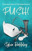 PUSH!: Close Encounters of The Midwife Kind B096ZJHVPW Book Cover