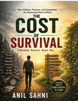 The Cost of Survival: How Inflation, Pressure and competition are destroying peace of mind B0HCZVM226 Book Cover