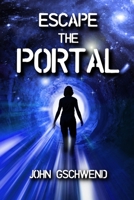 Escape the Portal: A Time Travel Story B08QFCRBLX Book Cover
