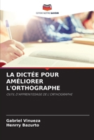 La Dictée Pour Améliorer l'Orthographe 6207386442 Book Cover