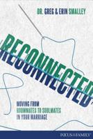 Reconnected: Moving from Roommates to Soulmates in Marriage 1589979362 Book Cover
