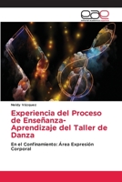 Experiencia del Proceso de Enseñanza-Aprendizaje del Taller de Danza 620212248X Book Cover