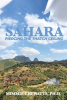 Sahara: Piercing the Thatch Ceiling 1947662880 Book Cover