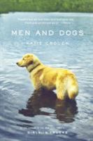 [Men and Dogs][Crouch, Katie][Paperback] 0316002135 Book Cover
