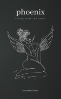 Phoenix: Rising From the Ashes B0F7LN3112 Book Cover