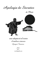 Apologia de S�crates. Una adaptaci� al teatre d'ombres xineses 1715740653 Book Cover