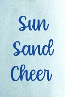 Sun Sand Cheer: All Purpose 6x9 Blank Lined Notebook Journal Way Better Than A Card Trendy Unique Gift Blue Ocean Sand 1711393630 Book Cover