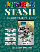 Jumble® Stash: A Stockpile of Superb Puzzles! 1637276184 Book Cover