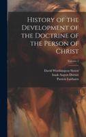 History of the Development of the Doctrine of the Person of Christ; Volume 2 1021740861 Book Cover