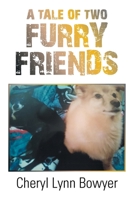A Tale of Two Furry Friends 1669804364 Book Cover