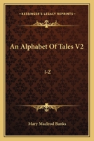 An Alphabet Of Tales V2: I-Z: An English Fifteenth Century Translation Of The Alphabetum Narrationum 1163902543 Book Cover