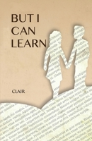But I Can Learn B0BXDJ45CF Book Cover