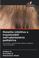 Malattie infettive e trasmissibili nell'odontoiatria pediatrica (Italian Edition) 6630384881 Book Cover
