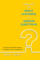 There are no Right Answers to Wrong Questions 1498289940 Book Cover