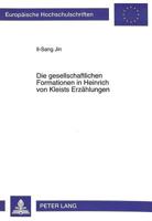 Die Gesellschaftlichen Formationen in Heinrich Von Kleists Erzaehlungen 3631317522 Book Cover