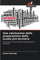 Una valutazione della preparazione delle scuole pre-terziarie: Per il nuovo curriculum della scuola superiore di Prampram 6205872471 Book Cover