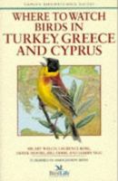 Where to Watch Birds in Turkey, Greece and Cyprus 0600582329 Book Cover