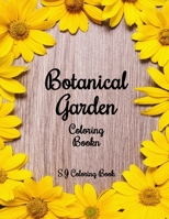 Botanical Garden Coloring Book: An Adult Coloring Book Featuring Beautiful Flowers B08CPBJY9N Book Cover