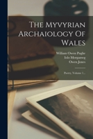 The Myvyrian Archaiology Of Wales: Poetry, Volume 1... 1018822143 Book Cover