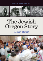 The Jewish Oregon Story, 1950-2010 087071869X Book Cover