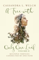 A Tree With Only One Leaf: Multiple Vertices Connected By One Path 1542373255 Book Cover