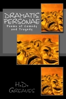 Dramatis Personae: Poems of Comedy and Tragedy 1500223328 Book Cover