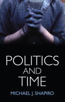 Politics and Time 1509507817 Book Cover