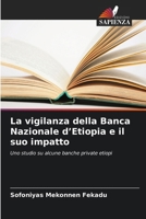 La vigilanza della Banca Nazionale d'Etiopia e il suo impatto (Italian Edition) 620971143X Book Cover