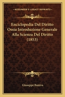Enciclopedia Del Diritto Ossia Introduzione Generale Alla Scienza Del Diritto (1853) 1161158707 Book Cover