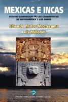 Mexicas e Incas: Estudio comparado de los gobernantes de Mesoamérica y los Andes (Black & White Version) 1542463580 Book Cover