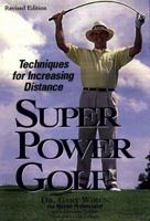 Super-Power Golf: Techniques for Increasing Distance 0809229196 Book Cover