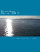 Jazz Improvisation Class Notes I 2012-13 1519579519 Book Cover