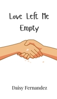 Love Left Me Empty 9908006746 Book Cover