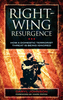 Right-Wing Resurgence: How a Domestic Terrorist Threat is Being Ignored 1442218967 Book Cover