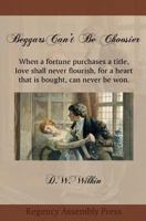 Beggars Can't Be Choosier 0982998910 Book Cover