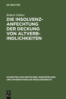 Die Insolvenzanfechtung Der Deckung Von Altverbindlichkeiten 3899493206 Book Cover