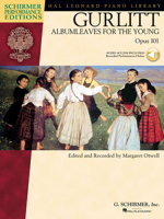Gurlitt - Albumleaves for the Young, Opus 101: Schirmer Performance Editions Series (Schirmer Performance Book & CD) 1423403673 Book Cover