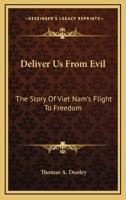 Deliver Us From Evil: The Story Of Viet Nam's Flight To Freedom 1166127400 Book Cover