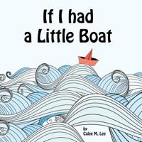 If I had a Little Boat 1623957710 Book Cover