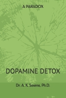 A PARADOX: DOPAMINE DETOX B0CG881FQ4 Book Cover