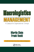 Macrologistics Management: A Catalyst for Organizational Change (St. Lucie/Apics Series on Resource Management) 1884015395 Book Cover