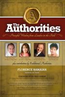 The Authorities - Florence Ramaiah: Powerful Wisdom from Leaders in the Field 1535256680 Book Cover