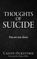 Thoughts of Suicide: You are not alone B0F6H1SYLK Book Cover