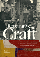 Reparative Craft: Eve Kosofsky Sedgwick as a Textile Artist 1478038853 Book Cover